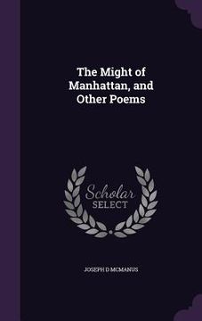 portada The Might of Manhattan, and Other Poems