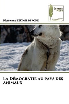 portada La Démocratie au pays des animaux (en Francés)