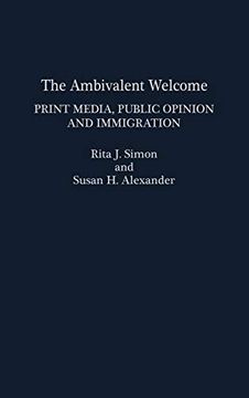 portada The Ambivalent Welcome: Print Media, Public Opinion and Immigration (in English)