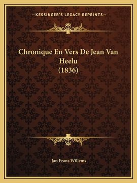 portada Chronique En Vers De Jean Van Heelu (1836) (en Francés)