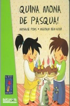 portada Quina mona de Pasqua! (Llibres Infantils I Juvenils - El Petit Univers) (in Spanish)