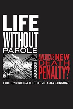 portada Life Without Parole: America's new Death Penalty? (The Charles Hamilton Houston Institute Series on Race and Justice) (en Inglés)
