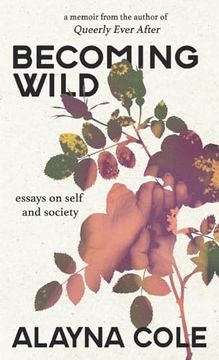 portada Becoming Wild: Essays on Self and Society (en Inglés)