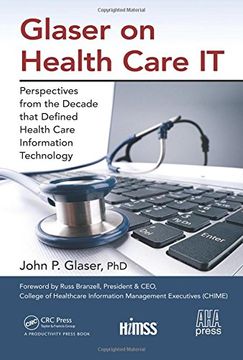 portada Glaser on Health Care It: Perspectives from the Decade That Defined Health Care Information Technology (en Inglés)