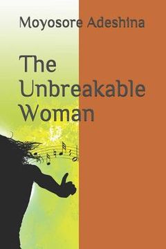 portada The Unbreakable Woman (en Inglés)