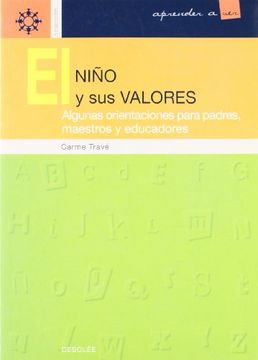 portada El Niño y sus Valores. Algunas Orientaciones Para Padres, Maestros y Educadores (in Spanish)