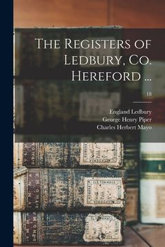portada The Registers of Ledbury, Co. Hereford ...; 18 (in English)