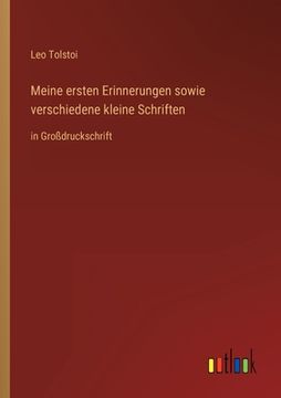 portada Meine ersten Erinnerungen sowie verschiedene kleine Schriften: in Großdruckschrift (in German)