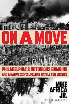 portada On a Move: Philadelphia's Notorious Bombing and a Native Son's Lifelong Battle for Justice (en Inglés)