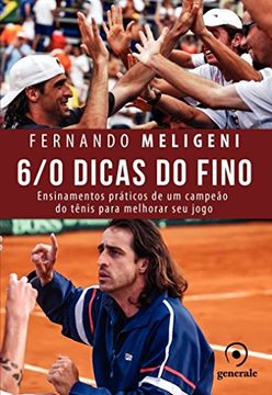 portada 6/0 Dicas do Fino: Ensinamentos Práticos de Um Campeão de Tênis Para Melhorar Seu Jogo