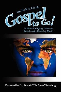 portada gospel to go!: 75 world-changing devotions based on the gospel of mark (in English)