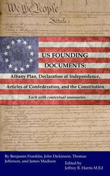 portada U.S. Founding Documents: Albany Plan, Declaration of Independence, Articles of Confederation, and the Constitution (en Inglés)