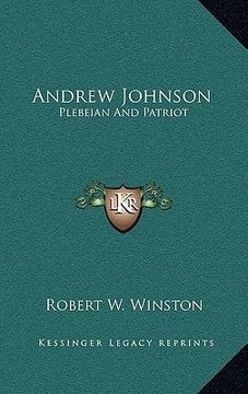 portada andrew johnson: plebeian and patriot