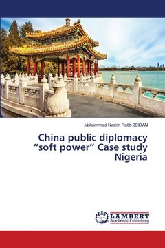 portada China public diplomacy "soft power" Case study Nigeria (en Inglés)