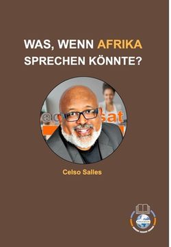 portada WAS, WENN AFRIKA SPRECHEN KÖNNTE? - Celso Salles: Sammlung Afrika (en Alemán)