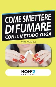 portada Come Smettere Di Fumare Con Il Metodo Yoga (en Italiano)