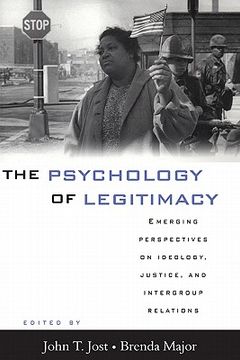 portada The Psychology of Legitimacy: Emerging Perspectives on Ideology, Justice, and Intergroup Relations (in English)