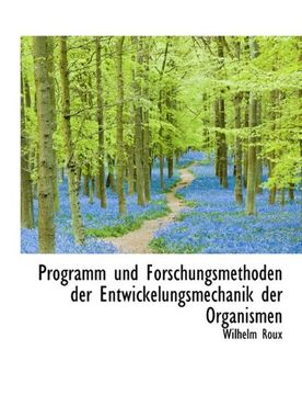 portada Programm Und Forschungsmethoden Der Entwickelungsmechanik Der Organismen