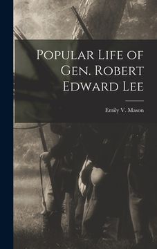 portada Popular Life of Gen. Robert Edward Lee (en Inglés)