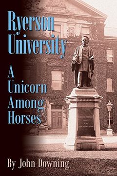 portada Ryerson University - A Unicorn Among Horses (en Inglés)
