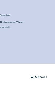 portada The Marquis de Villemer: in large print