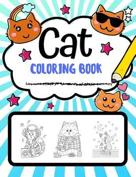 portada Cat Coloring Book: Super Cute Cat Coloring Pages, Perfect Cat Lover Gift (en Inglés)