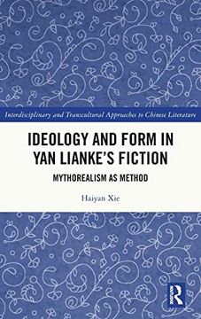 portada Ideology and Form in yan Lianke’S Fiction (Interdisciplinary and Transcultural Approaches to Chinese Literature) 