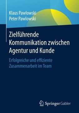 portada Zielführende Kommunikation Zwischen Agentur und Kunde: Erfolgreiche und Effiziente Zusammenarbeit im Team (en Alemán)