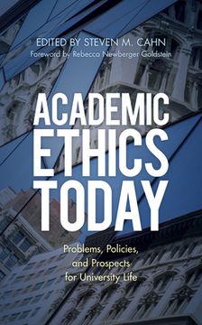 portada Academic Ethics Today: Problems, Policies, and Prospects for University Life