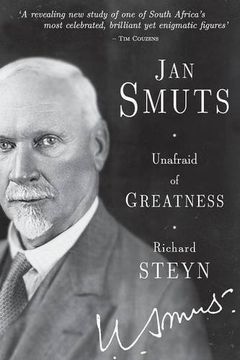 portada Jan Smuts - Unafraid of Greatness (en Inglés)