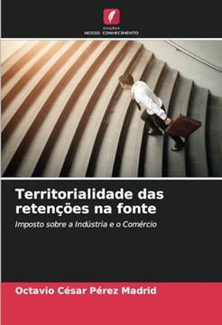 portada Territorialidade das Retenções na Fonte: Imposto Sobre a Indústria e o Comércio (en Portugués)
