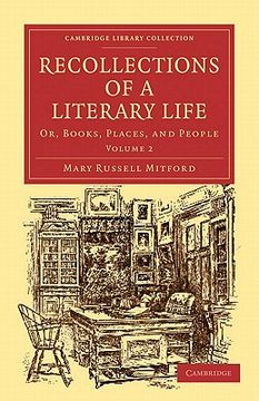 portada Recollections of a Literary Life 3 Volume Set: Recollections of a Literary Life: Volume 2 Paperback (Cambridge Library Collection - Literary Studies) 