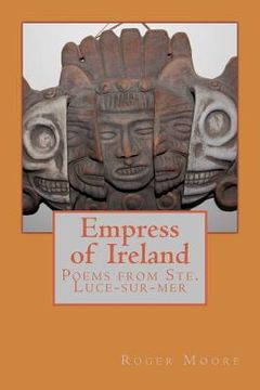 portada Empress of Ireland: Poems from Ste. Luce-sur-mer (en Inglés)