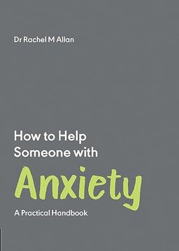 portada How to Help Someone With Anxiety: A Practical Handbook (How to Help Someone With, 3) (en Inglés)