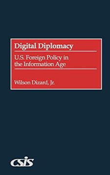 portada Digital Diplomacy: U. S. Foreign Policy in the Information age (in English)
