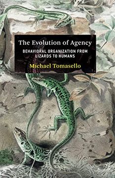 portada The Evolution of Agency: Behavioral Organization From Lizards to Humans (en Inglés)