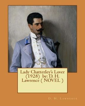 portada Lady Chatterley's Lover (1928) by: D. H. Lawrence ( NOVEL ) (in English)