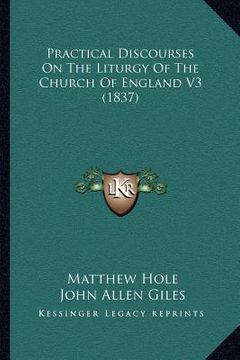 portada practical discourses on the liturgy of the church of england v3 (1837) (en Inglés)