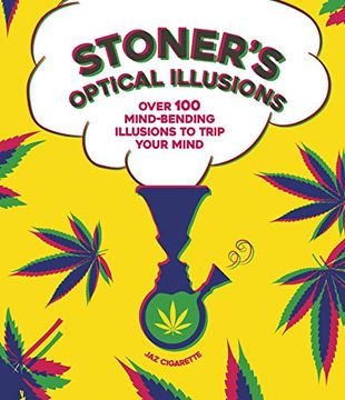 portada Stoner'S Optical Illusions: Over 100 Mind-Bending Illusions to Trip Your Mind (en Inglés)