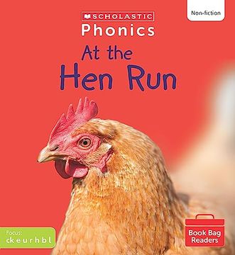portada Scholastic Phonics for Little Wandle: At the hen run (Set 2). Decodable Phonic Reader for Ages 4-6. Letters and Sounds Revised - Phase 2 (Phonics Book bag Readers Non-Fiction)