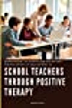 portada Managemant of Stress and Anger and Enhancement of Adjustment in School Teachers Through Positive Therapy Paperback (en Inglés)