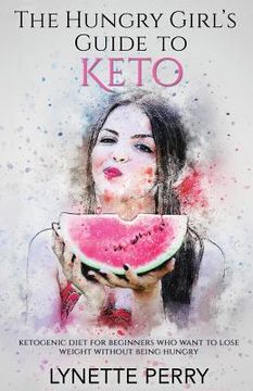 portada The Hungry Girl's Guide to Keto (en Inglés)