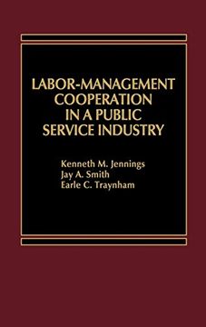 portada Labor-Management Cooperation in a Public Service Industry. (en Inglés)