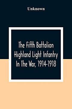 portada The Fifth Battalion Highland Light Infantry in the War, 1914-1918 (en Inglés)
