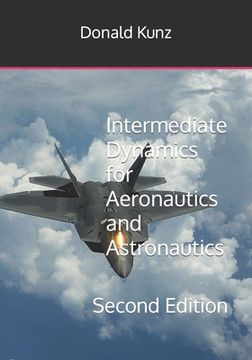 portada Intermediate Dynamics for Aeronautics and Astronautics: Second Edition (en Inglés)
