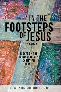 portada In the Footsteps of Jesus, Volume 2: Essays on the Contemporary Christian Journey (in English)
