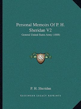 portada personal memoirs of p. h. sheridan v2: general united states army (1888) (en Inglés)