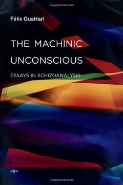 portada The Machinic Unconscious: Essays in Schizoanalysis (Semiotext(E) (en Inglés)