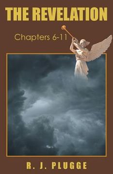 portada The Revelation: Chapters 6-11 (en Inglés)