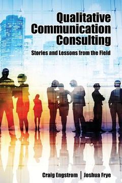 portada Qualitative Communication Consulting: Stores and Lessons from the Field (en Inglés)